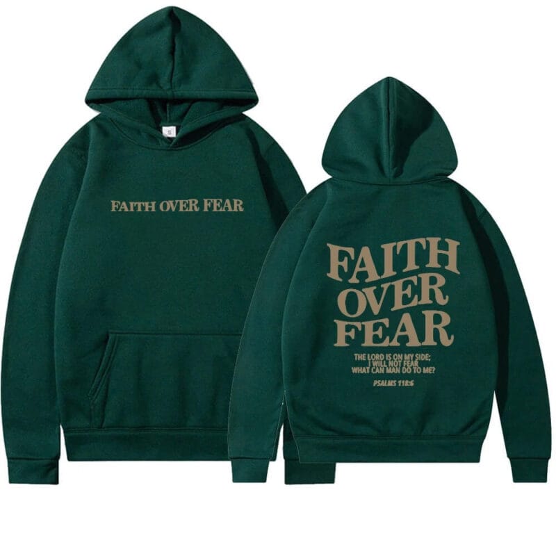 Faith Over Fear Hoodie – green